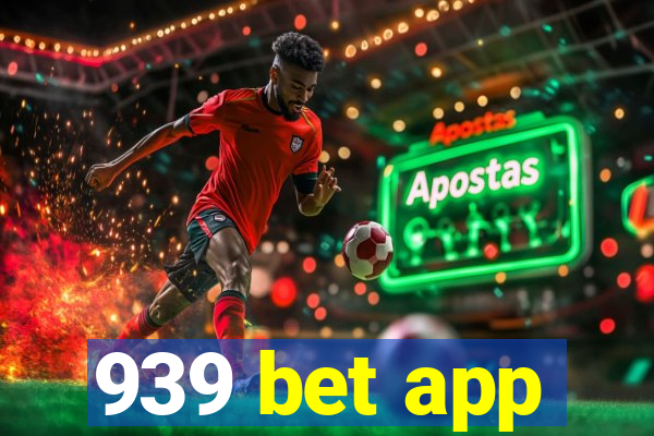 939 bet app